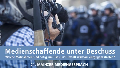 Rückblick: 21. Mainzer Mediengespräch: Medienschaffende unter Beschuss