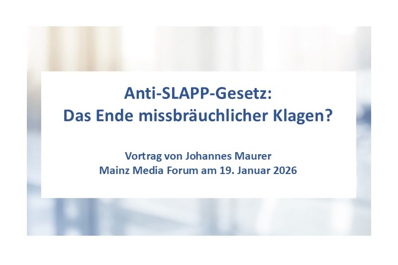 Mainz Media Forum: Anti-SLAPP-Gesetz – Das Ende missbräuchlicher Klagen?