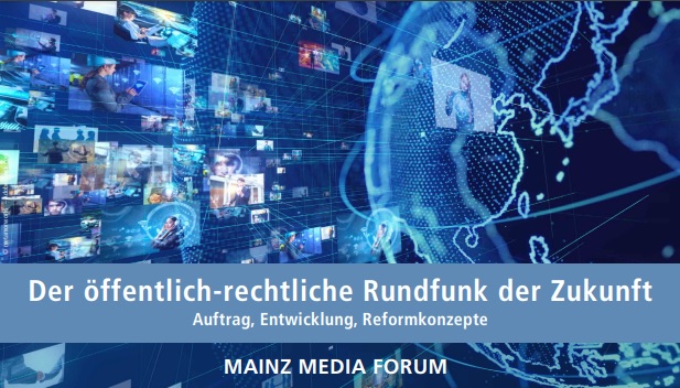 Rückblick: Der öffentlich-rechtliche Rundfunk der Zukunft – Auftrag, Entwicklung, Reformkonzepte